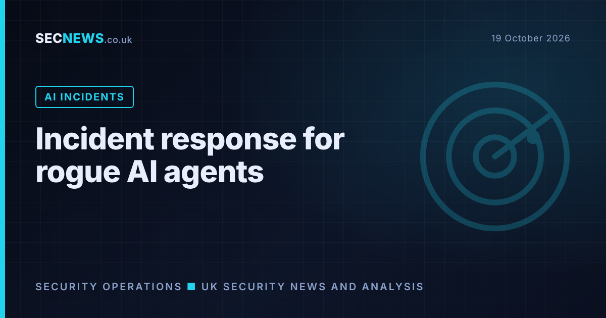 Radar graphic with the headline Incident response for rogue AI agents