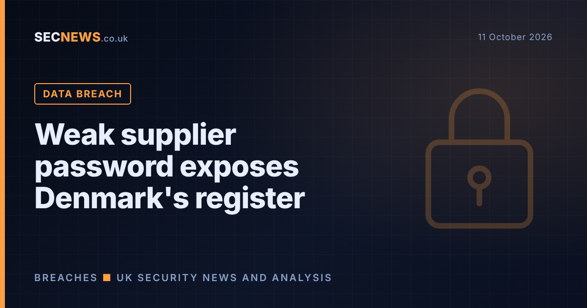 Danish CPR breach traced to supplier using ‘123456’ passwords