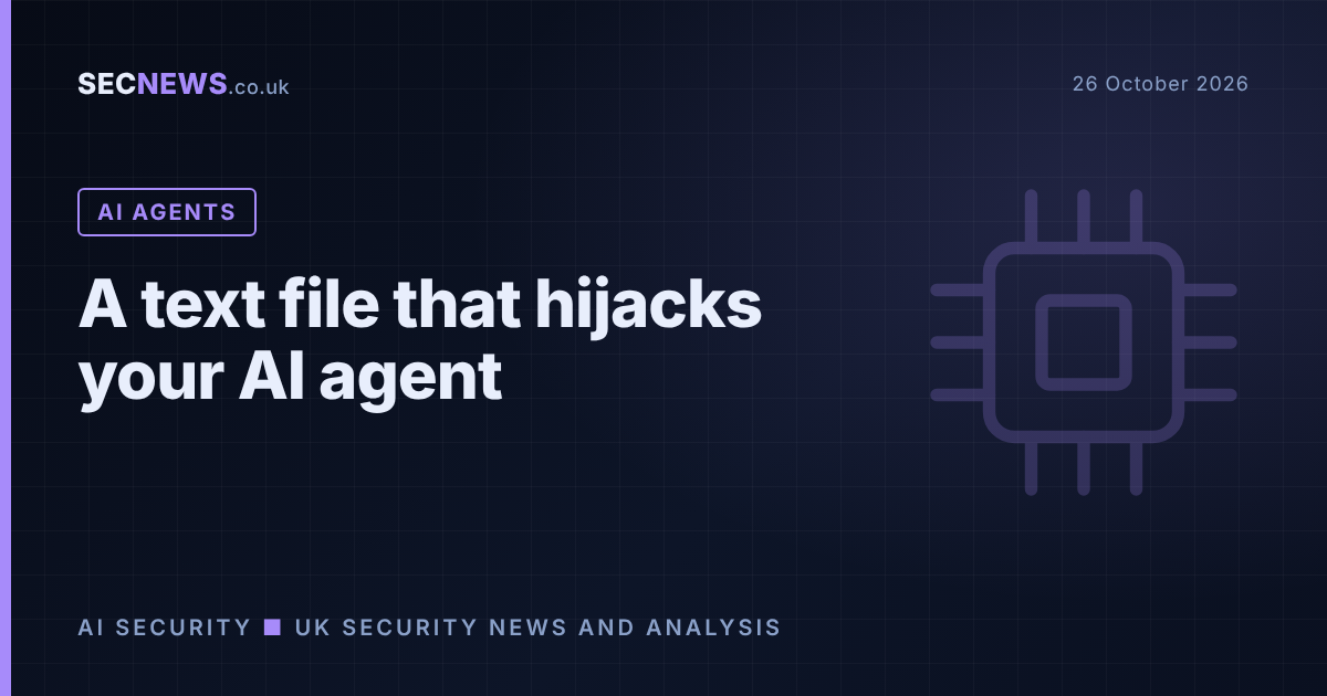 Illustration of an AI coding agent reading a malicious Markdown instruction file, headed A text file that hijacks your AI agent