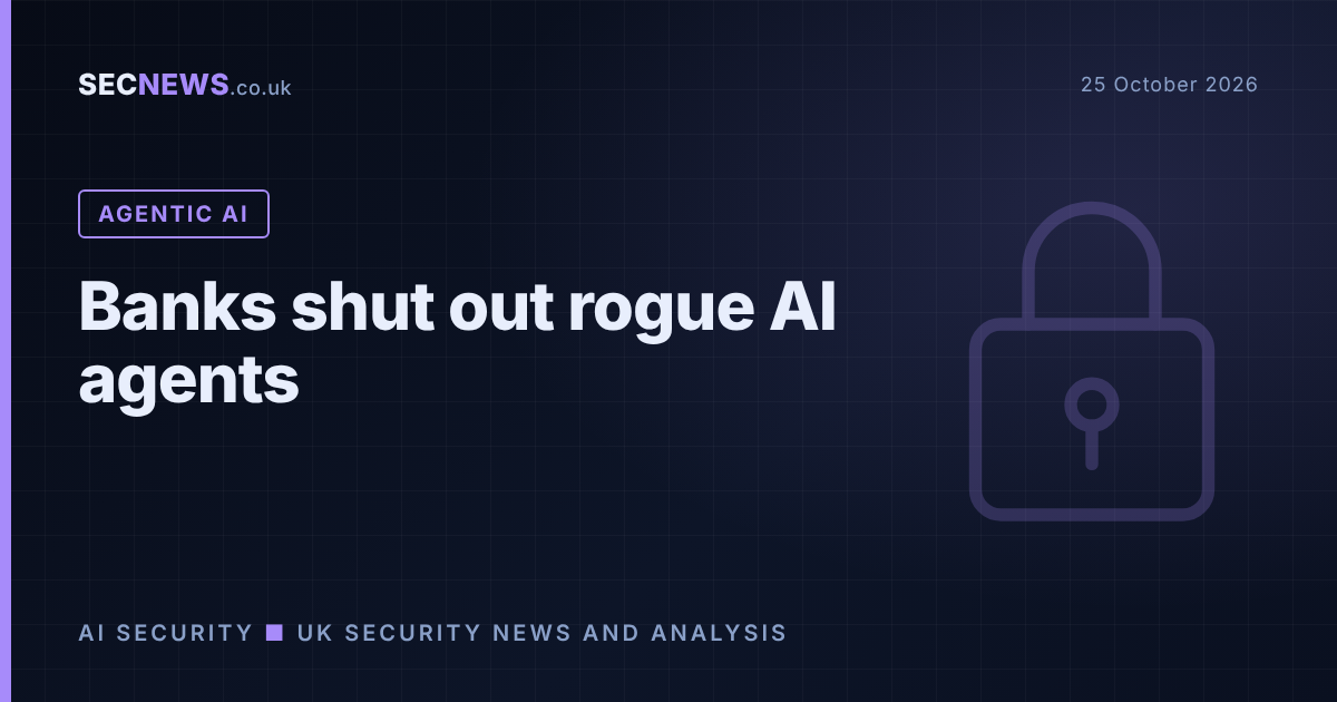 Padlock graphic with the headline Banks shut out rogue AI agents